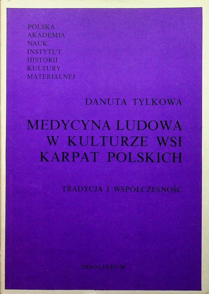 Medycyna ludowa w kulturze wsi Karpat Polskich