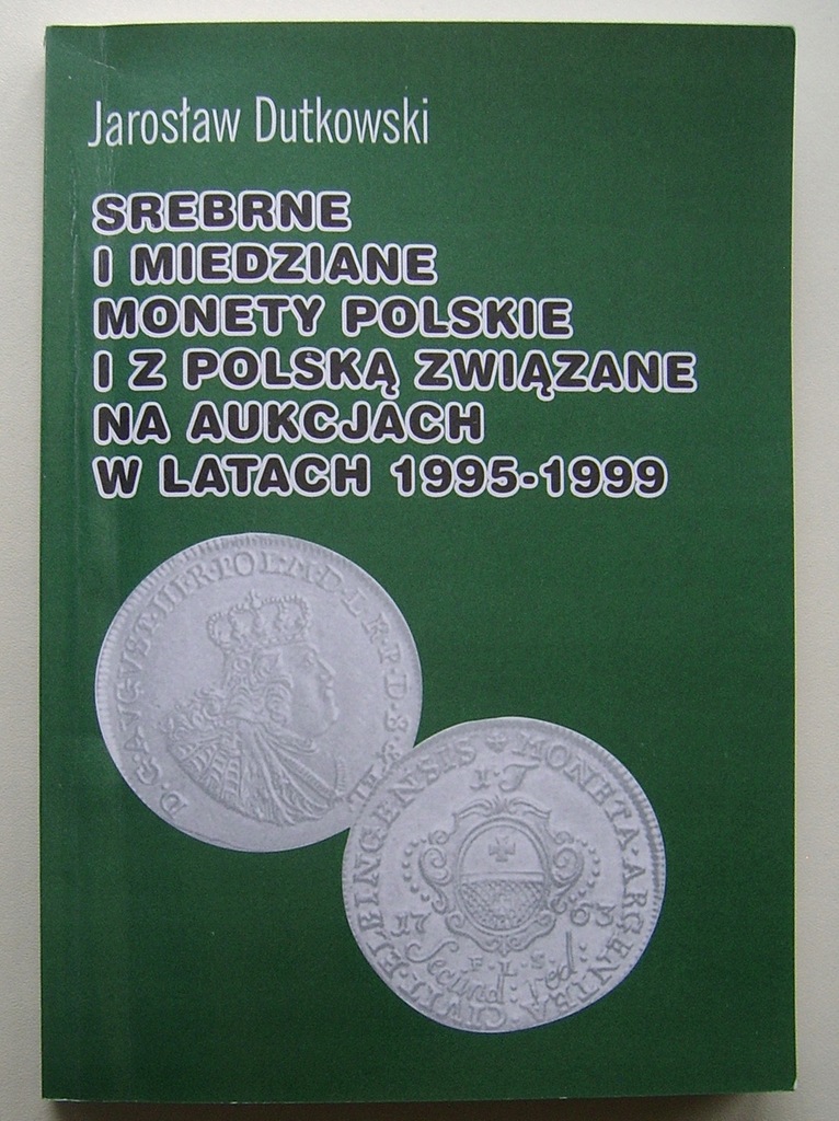 Dutkowski - Monety polskie na aukcjach 1995-1999