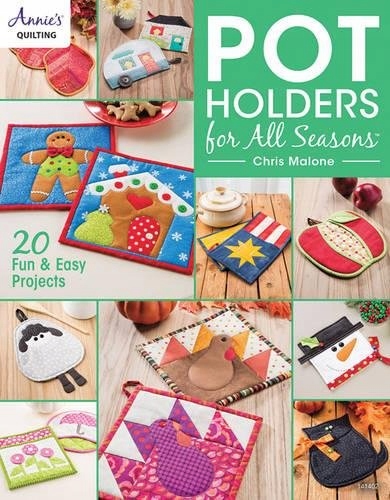 Chris Malone - Pot Holders for All Seasons Annies