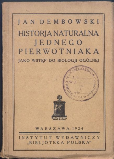 Dembowski Historja naturalna jednego pierwotniaka