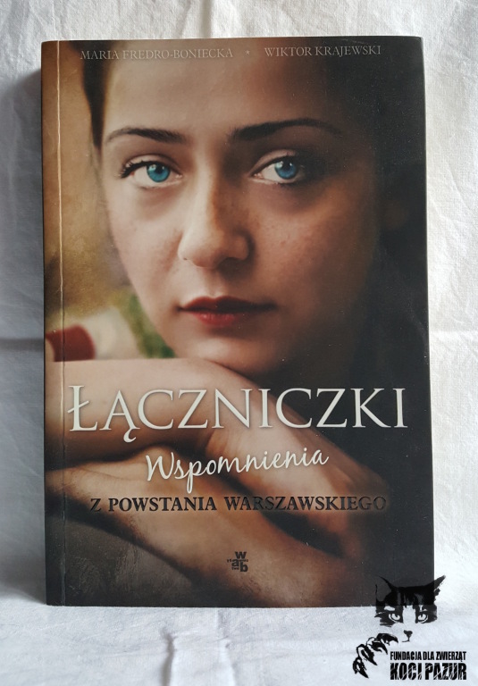 "Łączniczki. Wspomnienia z Powstania Warszawskiego