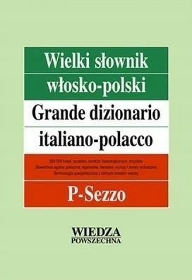 WIELKI SŁOWNIK WŁOSKO-POLSKI T. 3 P-SEZZO