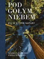 POD GOŁYM NIEBEM ŻYJ W RYTMIE NATURY