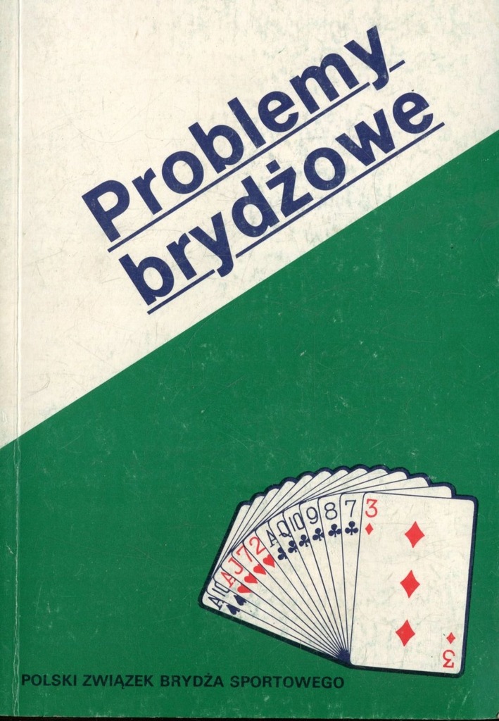 Problemy brydżowe Materiały metodyczno-szkoleniowe