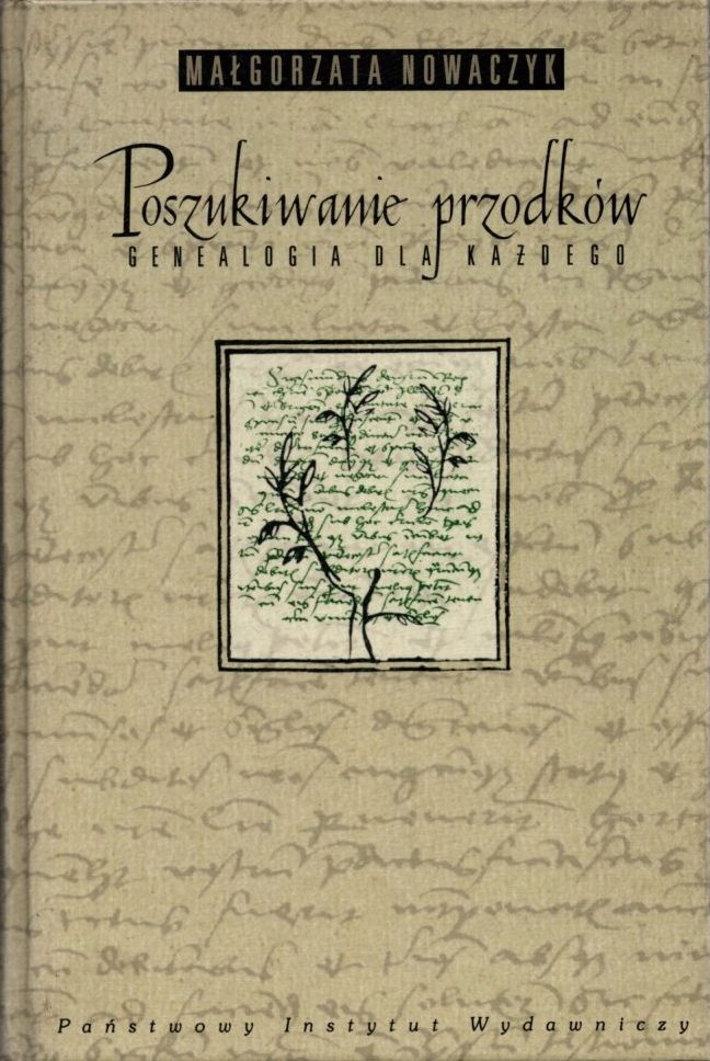 Poszukiwanie przodków. Genealogia dla każdego - Małgorzata Nowaczyk