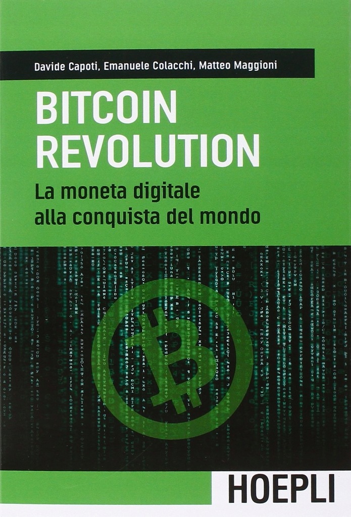 Davide Capoti - Bitcoin revolution La moneta digit