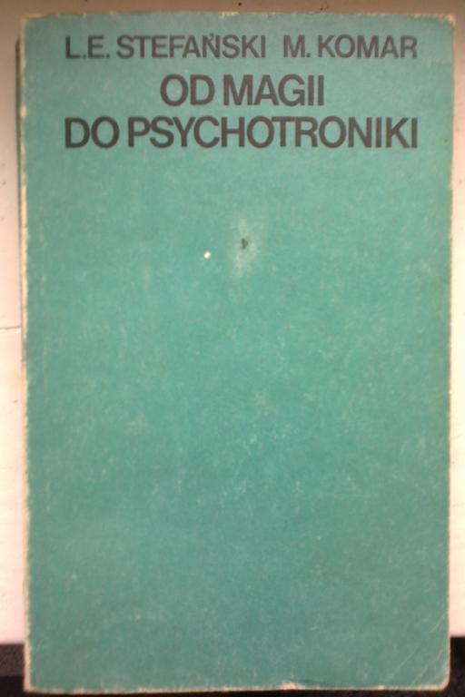 Od magii do psychotroniki - Stefański, Komar