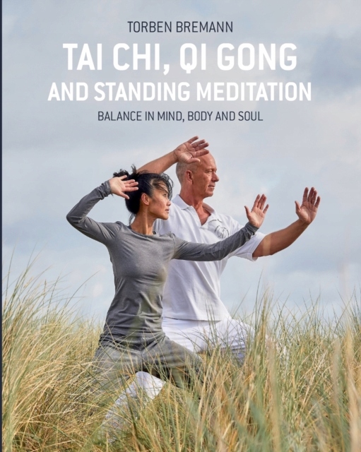 Tai Chi, Qi Gong and Standing Meditation: Balance