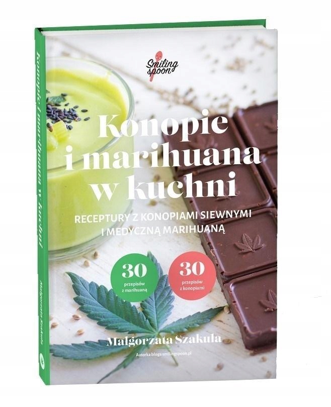 KONOPIE I MARIHUANA W KUCHNI, MAŁGORZATA SZAKUŁA