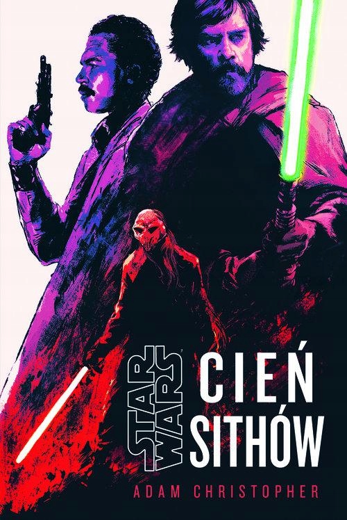 STAR WAR CIEŃ SITHÓW, ADAM CHRISTOPHER