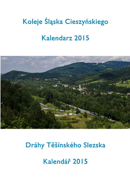 Kalendarz Kolei Śląska Cieszyńskiego 2015