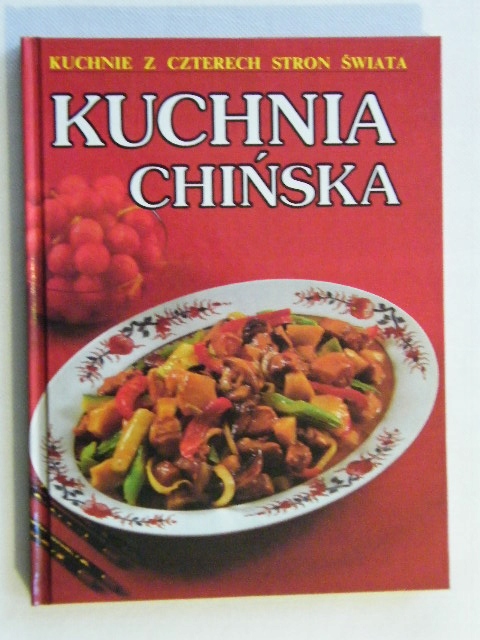 Kuchnia Chinska Kuchnie Z Czterech Stron Swiata 7665713830 Oficjalne Archiwum Allegro