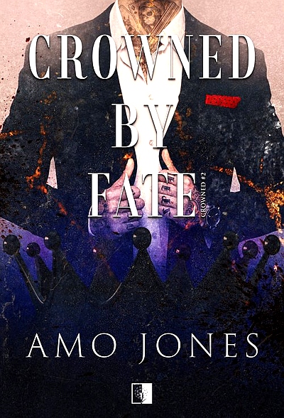 CROWNED BY FATE - Jones Amo