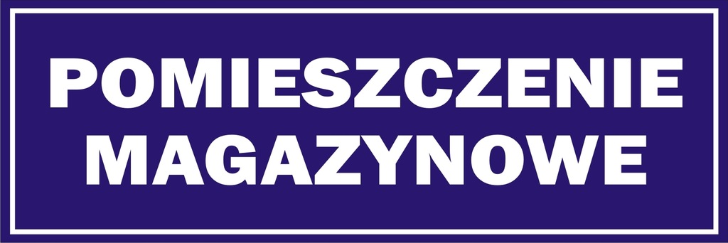 NAKLEJKA INFORMACYJNA - POMIESZCZENIE MAGAZYNOWE