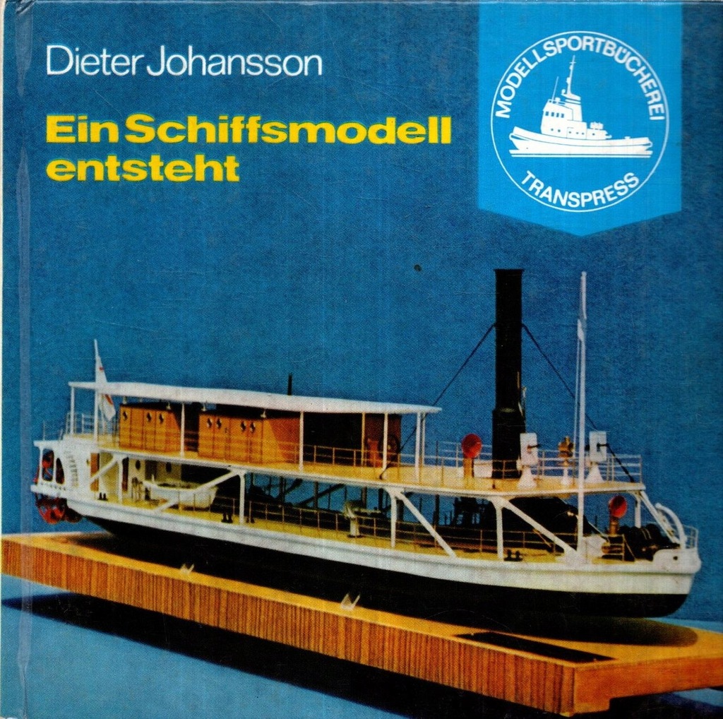 Ein Schiffsmodell entsteht - Dieter Johansson