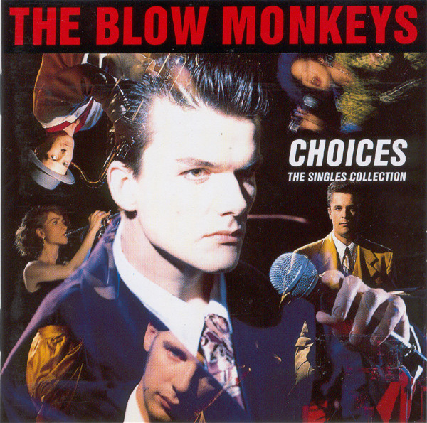 The Blow Monkeys ‎– Choices - Singles Collection