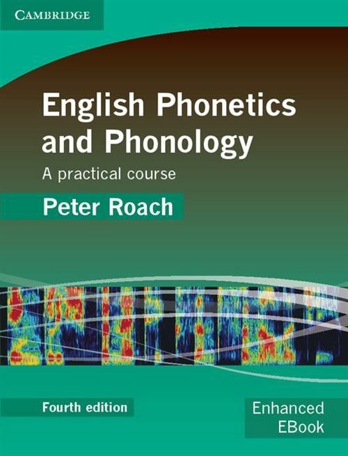 ENGLISH PHONETICS AND PHONOLOGY - Peter Roach [KSIĄŻKA]