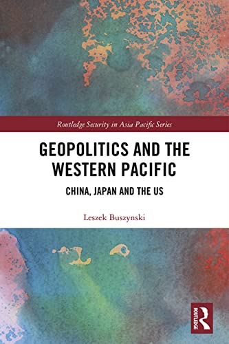 Buszynski, Leszek Geopolitics and the Western Paci