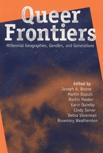Queer Frontiers: Millennial Geograp