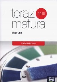 Teraz matura 2018 Chemia. Vademecum NE