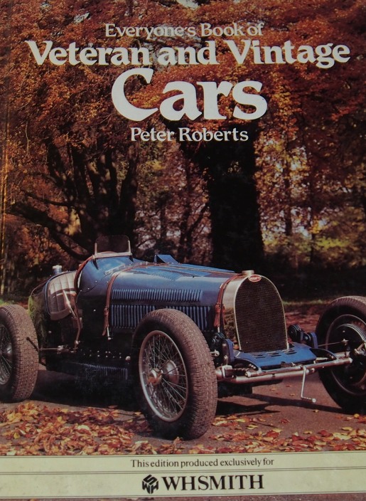 VETERAN AND VINTAGE CARS. Peter Roberts.