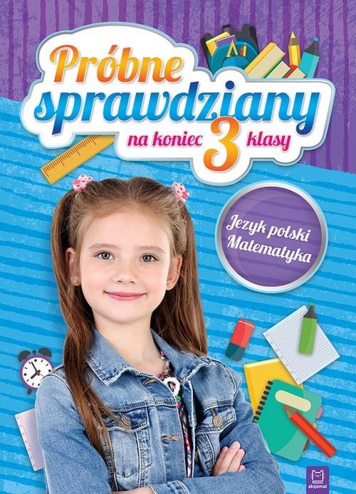 PRÓBNE SPRAWDZIANY NA KONIEC 3 KLASY JĘZYK...