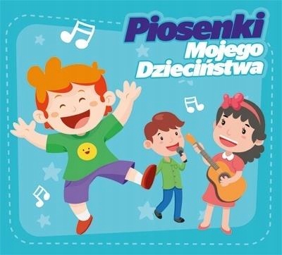 PIOSENKI MOJEGO DZIECIŃSTWA CD