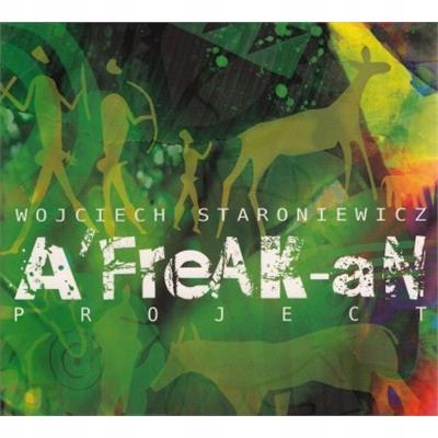 Wojciech Staroniewicz - A FreAK-aN Project (CD)