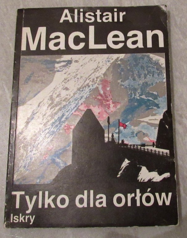 TYLKO DLA ORŁÓW * ALISTAIR MACLEAN