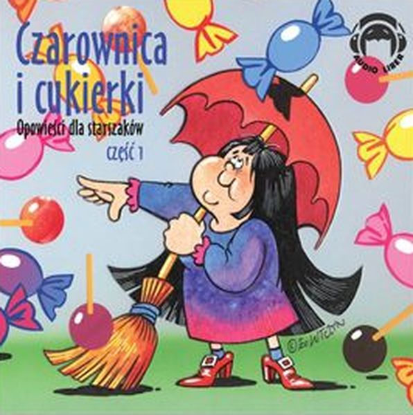CD MP3 CZAROWNICA I CUKIERKI. OPOWIEŚCI DLA STARSZAKÓW. CZĘŚĆ 1