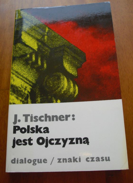 Polska jest Ojczyzną / Ks. Józef Tischner