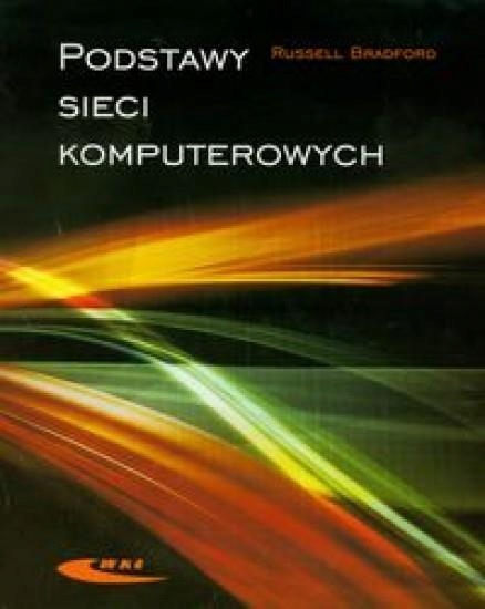 PODSTAWY SIECI KOMPUTEROWYCH, RUSSELL BRADFORD