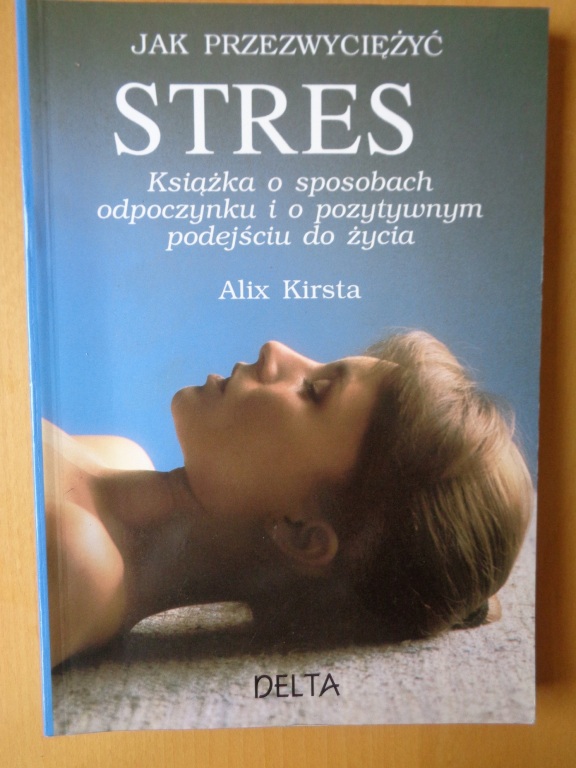 Kirsta Alix Jak przezwyciężyć stres