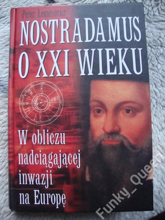 Peter Lemesurier - NOSTRADAMUS O XXI WIEKU