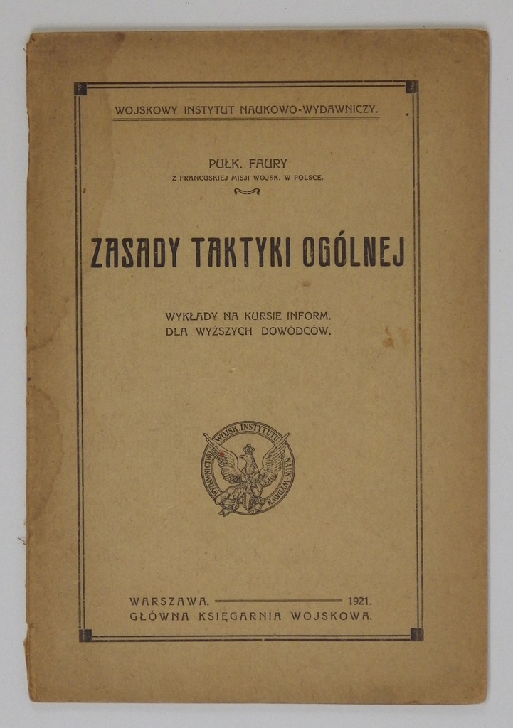 Louis Faury - Zasady taktyki ogólnej. 1921