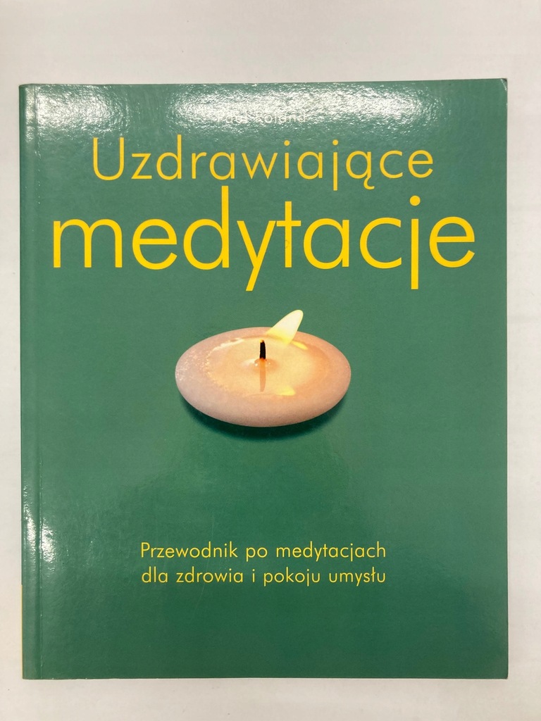 Uzdrawiające medytacje Paul Roland