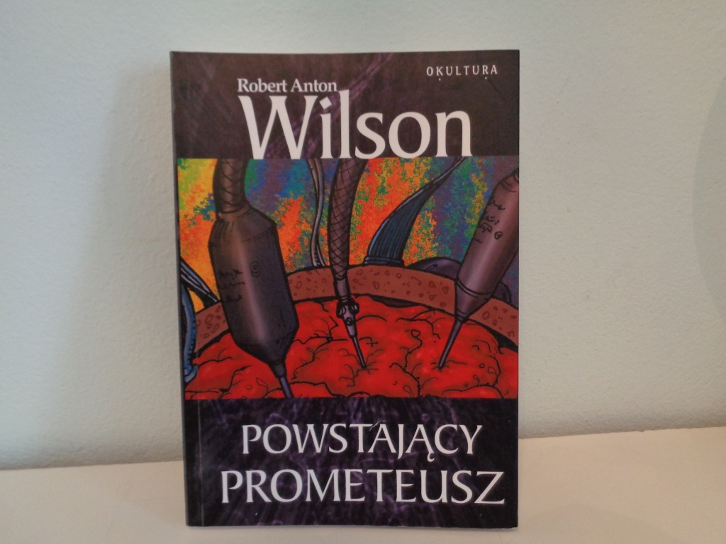 Robert Anton Wilson Powstający Prometeusz