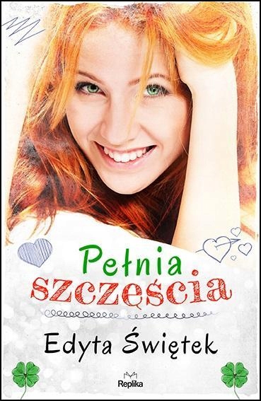 PEŁNIA SZCZĘŚCIA, EDYTA ŚWIĘTEK