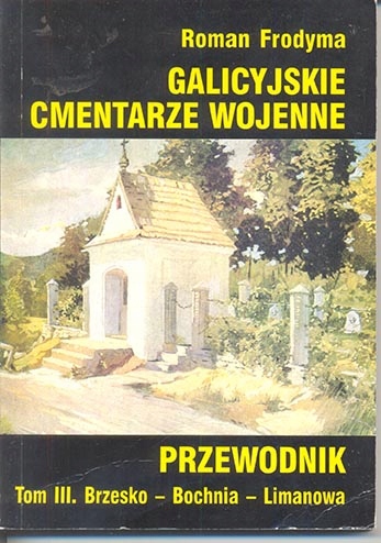 Frodyma - Galicyjskie cmentarze wojenne T.3