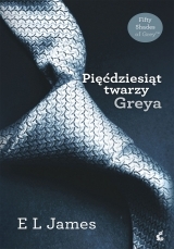 .E L James - Pięćdziesiąt twarzy Greya NOWA!!!