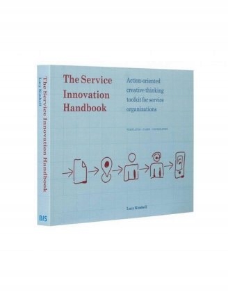 The Service Innovation Handbook: Action-oriented Creative Thinking Toolkit