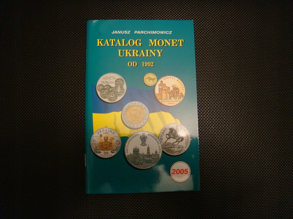 Katalog Monet Ukrainy od 1992 do 2004r.