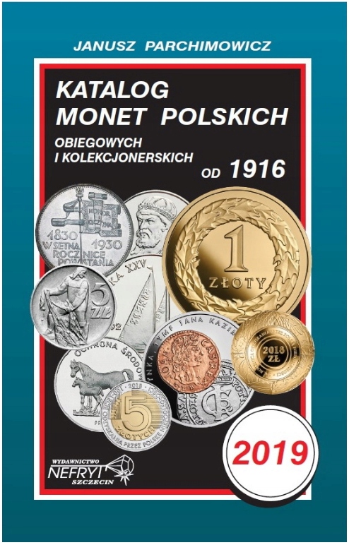 KATALOG MONET POLSKICH 2019 - Janusz Parchimowicz