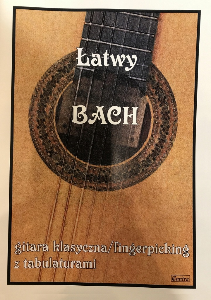 Nuty Łatwy Bach - gitara klasyczna/fingerpicking z tabulaturami Contra