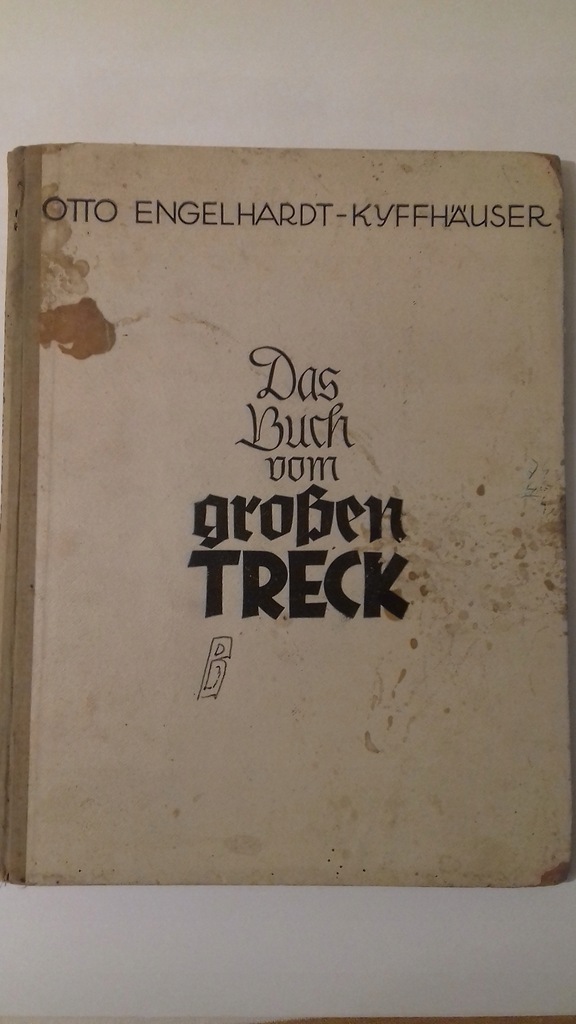 Otto Engelhardt Das Buch von grossen treck 1940