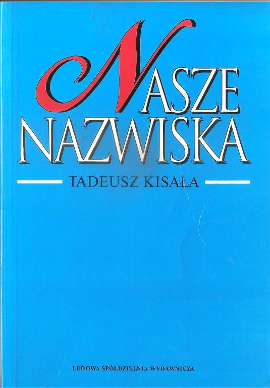 Nasze nazwiska - Tadeusz Kisała
