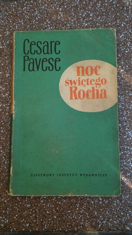 Cesare Pavese - NOC ŚWIĘTEGO ROCHA. OPOWIADANIA