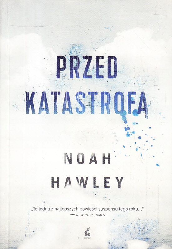 PRZED KATASTROFĄ * NOAH HAWLEY