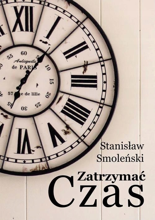 Ebook | Zatrzymać czas - Stanisław Smoleński