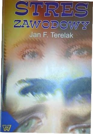 Stres zawodowy - Jan F. Terelak